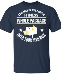 Im Into Fitness Fitness Whole Package Into Your Mailbox T Shirts Hoodies Long Sleeve 11