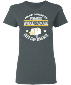 Im Into Fitness Fitness Whole Package Into Your Mailbox T Shirts Hoodies Long Sleeve 2