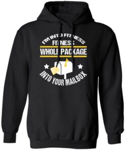 Im Into Fitness Fitness Whole Package Into Your Mailbox T Shirts Hoodies Long Sleeve 6