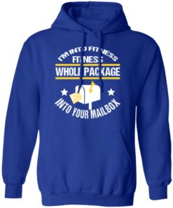 Im Into Fitness Fitness Whole Package Into Your Mailbox T Shirts Hoodies Long Sleeve 9