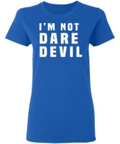 Im Not Dare Devil T Shirts Hoodies Long Sleeve 4