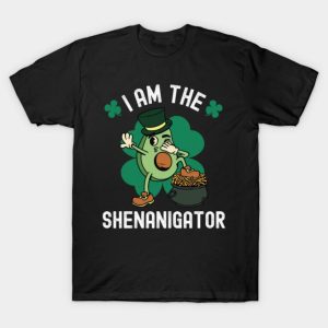 I’m The Shenanigator – St. Patricks Day Avocado T-Shirt