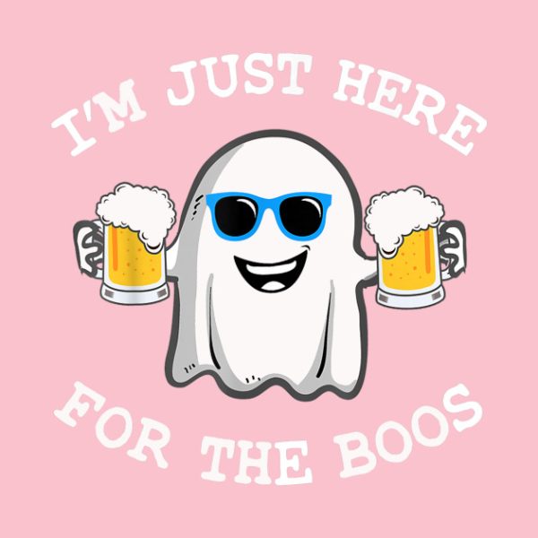 I’m just here for the boos Halloween T-shirt