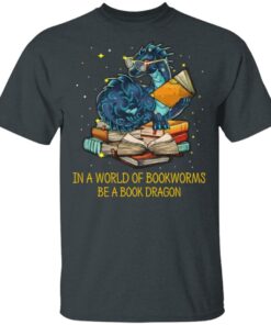 In A World Of Bookworms Be A Book Dragon T Shirts Hoodies Long Sleeve 10