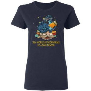 In A World Of Bookworms Be A Book Dragon T Shirts Hoodies Long Sleeve 3