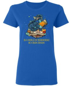 In A World Of Bookworms Be A Book Dragon T Shirts Hoodies Long Sleeve 4