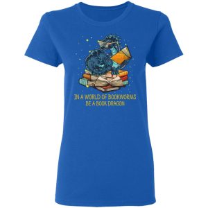 In A World Of Bookworms Be A Book Dragon T Shirts Hoodies Long Sleeve 4