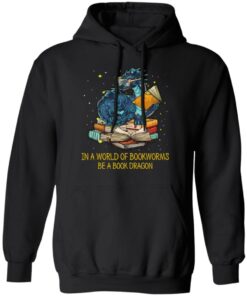 In A World Of Bookworms Be A Book Dragon T Shirts Hoodies Long Sleeve 6