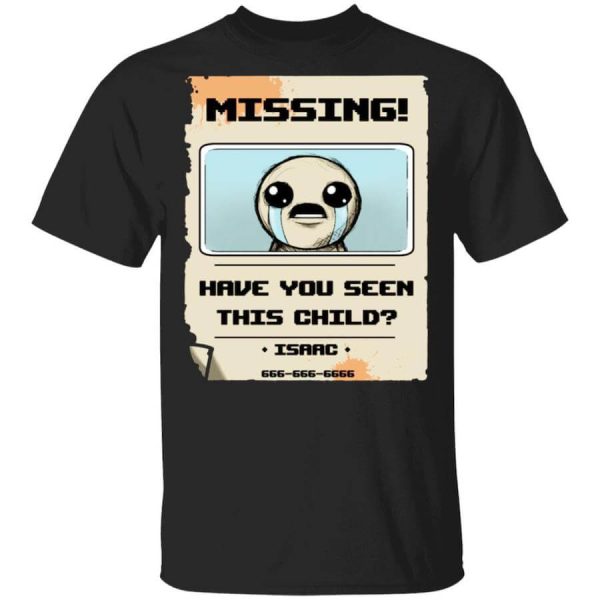 Isaac Missing Poster Have You Seen This Child T-Shirts, Hoodies, Long Sleeve
