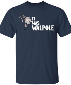 It Was Walpole T Shirts Hoodies Long Sleeve 11