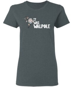 It Was Walpole T Shirts Hoodies Long Sleeve 2