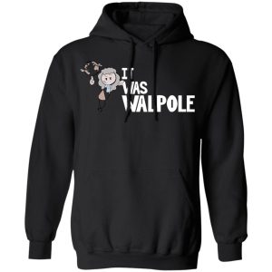 It Was Walpole T Shirts Hoodies Long Sleeve 6