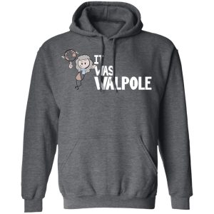 It Was Walpole T Shirts Hoodies Long Sleeve 8