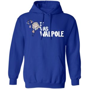 It Was Walpole T Shirts Hoodies Long Sleeve 9