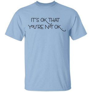 It’s Ok That You’re Not Ok Megan Devine T-Shirts, Hoodies, Long Sleeve