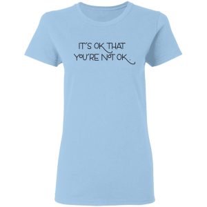 It’s Ok That You’re Not Ok Megan Devine T-Shirts, Hoodies, Long Sleeve