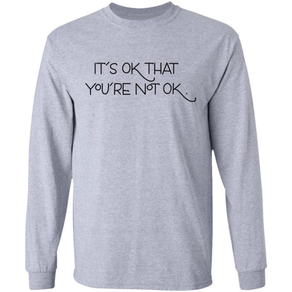 It’s Ok That You’re Not Ok Megan Devine T-Shirts, Hoodies, Long Sleeve