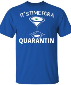 It's Time For A Quarantin T-Shirts, Hoodies, Long Sleeve 3 Its Time For A Quarantin T Shirts Hoodies Long Sleeve 12