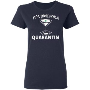 Its Time For A Quarantin T Shirts Hoodies Long Sleeve 3