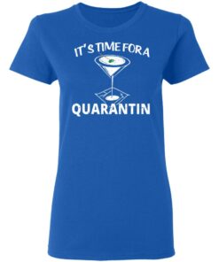 It's Time For A Quarantin T-Shirts, Hoodies, Long Sleeve 7 Its Time For A Quarantin T Shirts Hoodies Long Sleeve 4