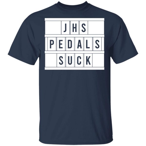 JHS Pedals Suck T-Shirts, Hoodies, Long Sleeve