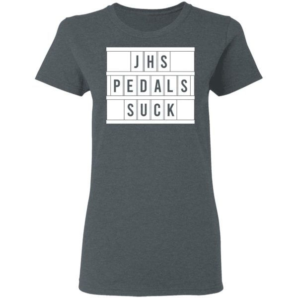 JHS Pedals Suck T-Shirts, Hoodies, Long Sleeve