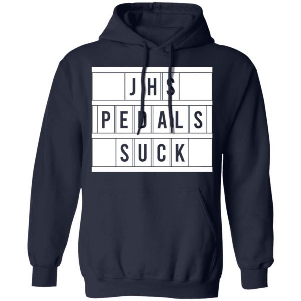 JHS Pedals Suck T-Shirts, Hoodies, Long Sleeve