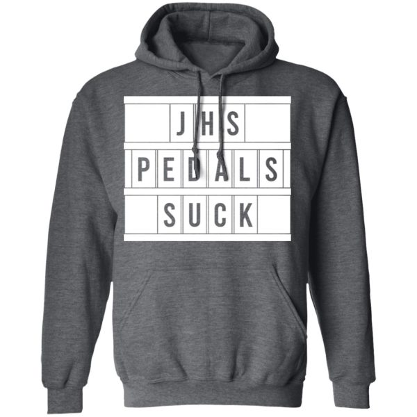 JHS Pedals Suck T-Shirts, Hoodies, Long Sleeve