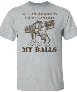 Japanese Pipe Gun You Can Ban Bullets But You Cant Ban My Balls Shirts Hoodies Long Sleeve 1