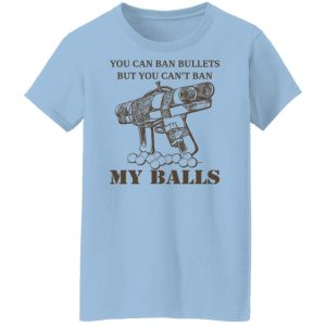 Japanese Pipe Gun You Can Ban Bullets But You Can’t Ban My Balls Shirts, Hoodies, Long Sleeve