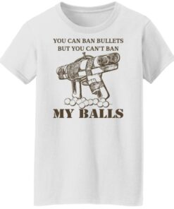 Japanese Pipe Gun You Can Ban Bullets But You Cant Ban My Balls Shirts Hoodies Long Sleeve 2