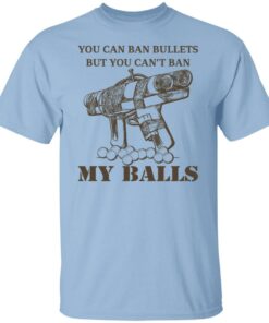 Japanese Pipe Gun You Can Ban Bullets But You Cant Ban My Balls Shirts Hoodies Long Sleeve 7