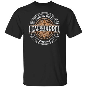 Jeremy Siers Leaf and Barrel 2 T-Shirts, Hoodies, Long Sleeve