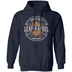 Jeremy Siers Leaf and Barrel 2 T Shirts Hoodies Long Sleeve 11