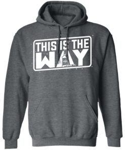 Jeremy Siers This is the Way T Shirts Hoodies Long Sleeve 12