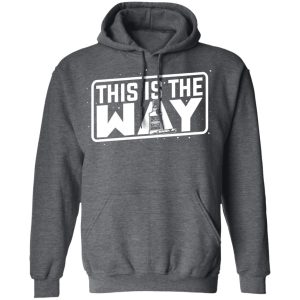 Jeremy Siers This is the Way T Shirts Hoodies Long Sleeve 12