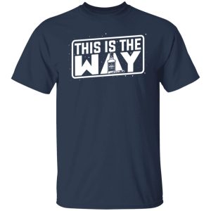 Jeremy Siers This is the Way T Shirts Hoodies Long Sleeve 4