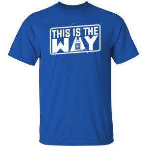 Jeremy Siers This is the Way T Shirts Hoodies Long Sleeve 5