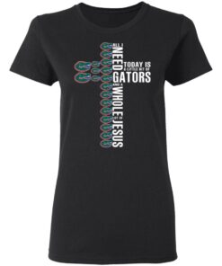 Jesus All I Need Is A Little Bit Of Gators And A Whole Lot Of Jesus T Shirts Hoodies Long Sleeve 13