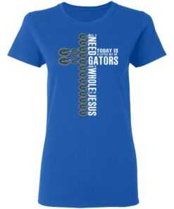 Jesus All I Need Is A Little Bit Of Gators And A Whole Lot Of Jesus T Shirts Hoodies Long Sleeve 4