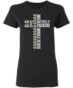 Jesus All I Need Is A Little Bit Of Green Bay Packers And A Whole Lot Of Jesus T Shirts Hoodies Long Sleeve 13