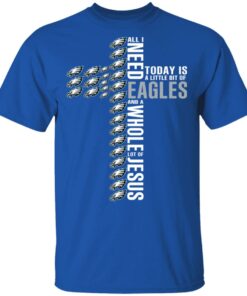 Jesus All I Need Is A Little Bit Of Philadelphia Eagles And A Whole Lot Of Jesus T Shirts Hoodies Long Sleeve 12