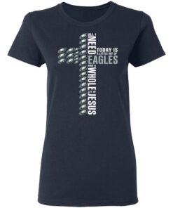 Jesus All I Need Is A Little Bit Of Philadelphia Eagles And A Whole Lot Of Jesus T Shirts Hoodies Long Sleeve 3