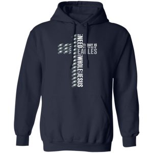 Jesus All I Need Is A Little Bit Of Philadelphia Eagles And A Whole Lot Of Jesus T Shirts Hoodies Long Sleeve 7