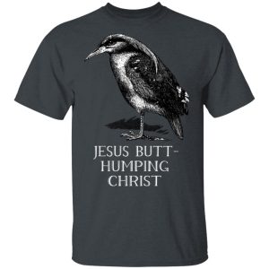 Jesus Butt-Humping Christ T-Shirts, Hoodies, Long Sleeve