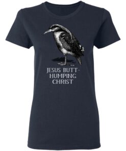 Jesus Butt-Humping Christ T-Shirts, Hoodies, Long Sleeve 6 Jesus Butt Humping Christ T Shirts Hoodies Long Sleeve 3