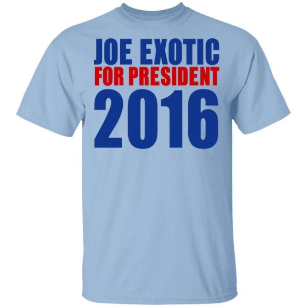 Joe Exotic For President 2016 Make America Exotic Again T-Shirts, Hoodies, Long Sleeve