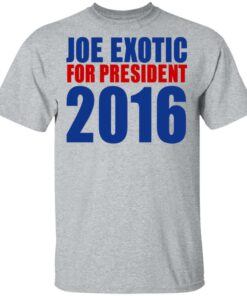 Joe Exotic For President 2016 Make America Exotic Again T-Shirts, Hoodies, Long Sleeve 4 Joe Exotic For President 2016 Make America Exotic Again T Shirts Hoodies Long Sleeve 13