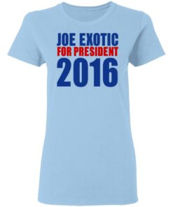 Joe Exotic For President 2016 Make America Exotic Again T-Shirts, Hoodies, Long Sleeve 6 Joe Exotic For President 2016 Make America Exotic Again T Shirts Hoodies Long Sleeve 15