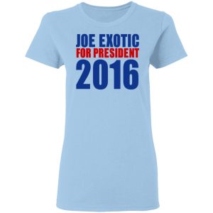 Joe Exotic For President 2016 Make America Exotic Again T Shirts Hoodies Long Sleeve 15